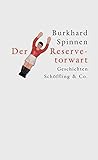 Der Reservetorwart. Geschichten - Burkhard Spinnen