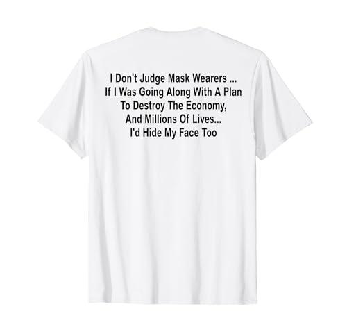 Je ne juge pas les porteurs de masques si j'ai suivi un plan T-Shirt