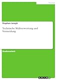 Technische Müllverwertung und Vermeidung