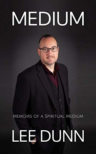 Medium: The truth about mediumship from the heart and the meaning of life