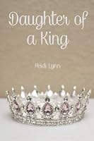 Daughter of a King 1793148503 Book Cover
