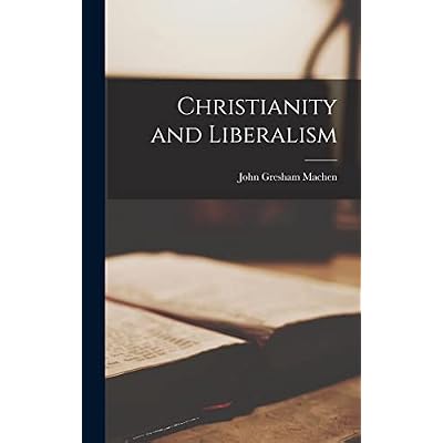 Christianity and Liberalism