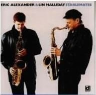 ERIC ALEXANDER LIN HALLIDAY - Stablemates - CD