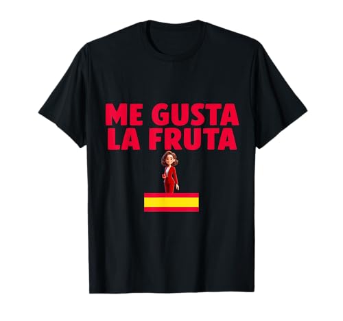 Me gusta la fruta... y también un buen sentido del humor Camiseta