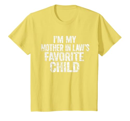 I'm My Mother in Law's Favorite Child Funny Parent Family T-Shirt, Youth, Lemon Yellow, Large