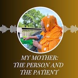 Page de couverture de My Mother: The Person and the Patient