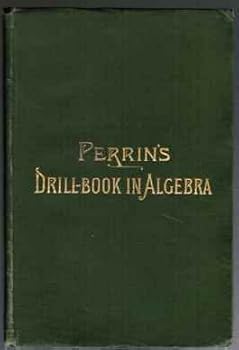 Hardcover A Drill-book in Algebra [Scholar's Edition]; Exercises for Class Drill and Review Book