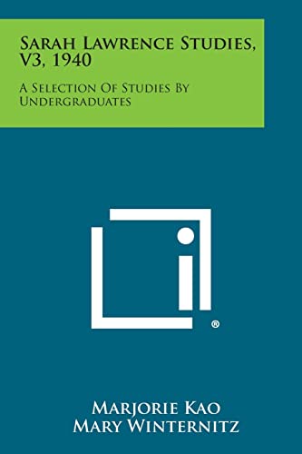 Bild: Sarah Lawrence Studies, V3, 1940: A Selection of Studies by Undergraduates f�r 35,50 EUR bei amazon.de
