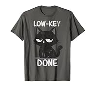 Express your mood with this low key done grumpy black cat design, perfect gift for cat lovers, introverts, and fans of sarcastic humor. Great for everyday wear, meme fans, and friends who enjoy dry humor, this black cat artwork makes a perfect gift f...