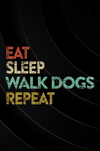 Awesome Eat Sleep Walk Dogs Repeat Perfect Dog Lover Gift Pretty Password book: Log Book & Notebook for Passwords and ShitPassword book with tabsAlphabetized notebook Organizer