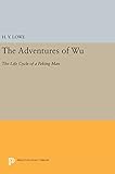 The Adventures of Wu: The Life Cycle of a Peking Man (Princeton Legacy Library)