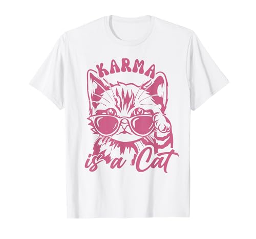 Cute Funny Cat Lover Cat Is Karma T-Shirt