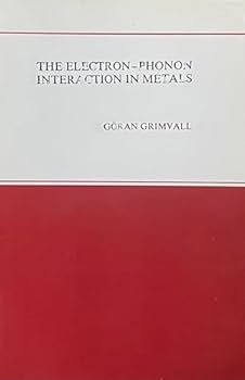 Hardcover The Electron-Phonon Interaction in Metals (Selected Topics in Solid State Physics XVI) Book