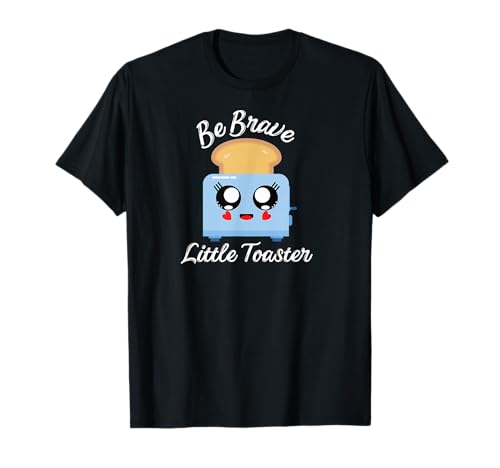Be Brave Little Toaster T-Shirt product image