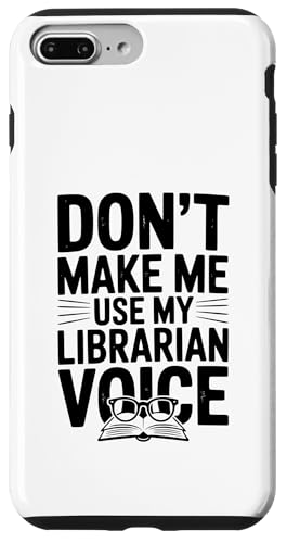 Don't Make Me Use My Librarian Voice ʔp X}zP[X iPhone 7 Plus/8 Plus p