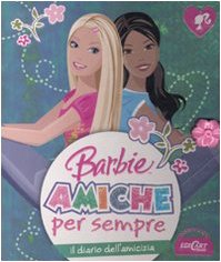 Il diario dell'amicizia. Barbie amiche per sempre. Ediz. illustrata