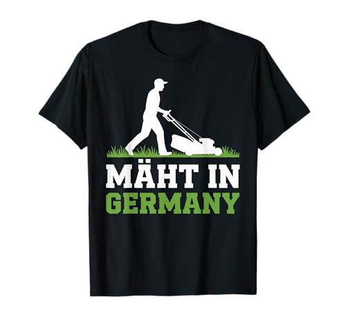 Mäht In Germany Rasenmäher Motiv Garten Landschaftsbauer T-Shirt Mäht In Germany Rasenmäher Motiv Garten Landschaftsbauer T-Shirt