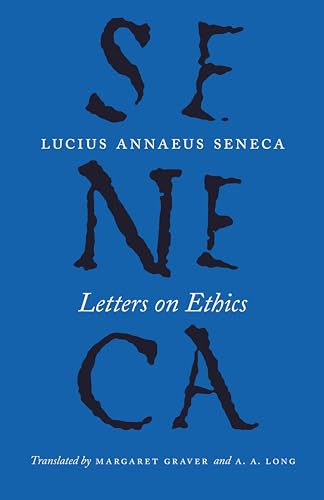 Letters on Ethics: To Lucilius (The Complete Works of Lucius Annaeus Seneca)