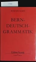 Berndeutsch-Grammatik für die heutige Mundart zwischen Thun und Jura 3772015875 Book Cover