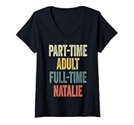 Fun & Popular Trendy NATALIE Part-Time Adult Full-Time NATALIE personalized name gift. Meme funny gift for Women, Kids. Gift for Mom, Girlfriend, Daughter, Daughter, Wife, Child Personal first name. Gifts for Women. Gifts for NATALIE A cool personali...