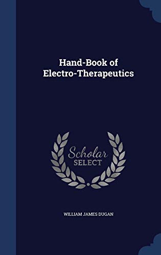 Hand-Book of Electro-Therapeutics 1297980158 Book Cover