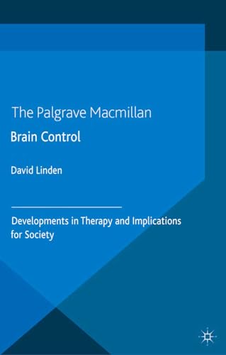 Brain Control: Developments in Therapy and Implications for Society view 2