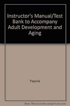 Paperback Instructor's Manual/Test Bank to Accompany Adult Development and Aging Book