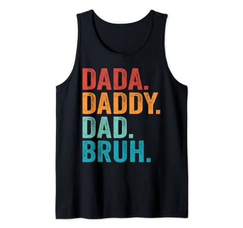 Dada Daddy Dad Bruh Mens Fathers Day Vintage Funny Father Camiseta sin Mangas