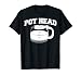 Pothead divertente caffettiera amanti del caffè Maglietta
