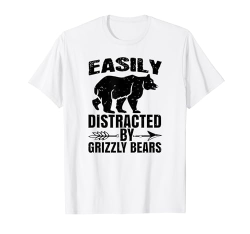 Facilmente distratto da Grizzly Bears - Funny Bear Maglietta