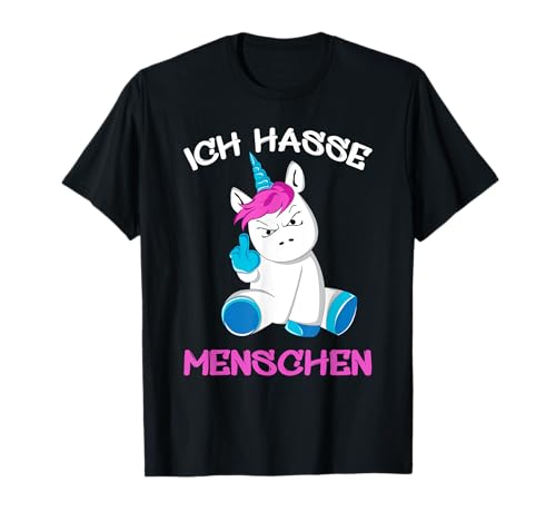 Ich hasse Menschen Einhorn Unicorn Fun Lustig T-Shirt