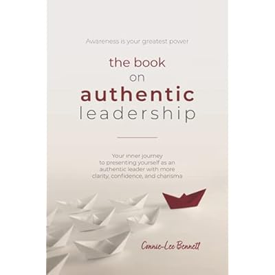 The Book on Authentic Leadership