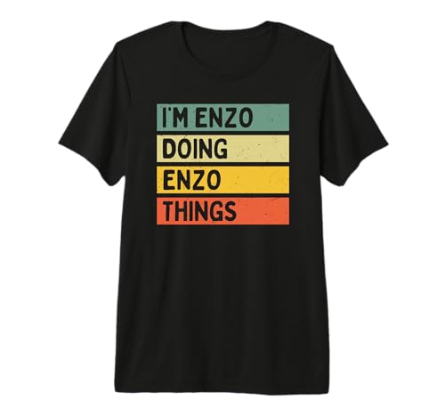 I'm Enzo Doing Enzo Things - Cita Personalizada Divertida Camiseta Premium