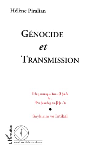 Génocide et transmission: Sauver la mort - Sortir du meurtre