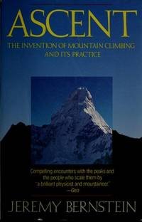 Paperback Ascent: The Invention of Mountain Climbing and Its Practice Book