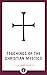 Teachings of the Christian Mystics (Shambhala Pocket Library)