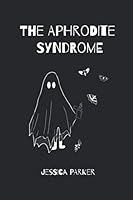 The Aphrodite Syndrome 1700252194 Book Cover