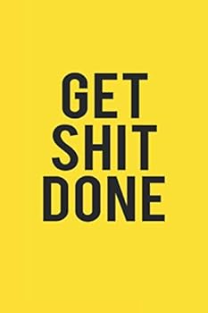 Paperback Get Shit Done: Motivational College Ruled Journal & Notebook - Blank Medium Lined Diary for Notes, Goals & Brilliant Ideas - Nifty Bright Lemon Yellow Book