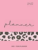  21 - 22 Planner: Monday Start - Mid Year Diary from June 2021 - July 2022 l Yearly Monthly & Weekly Week to View Academic Planner for Women, Student ... / A4 Size - Pink Cover with Leopard Pattern