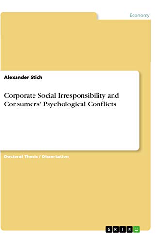 Corporate Social Irresponsibility and Consumers' Psychological Conflicts