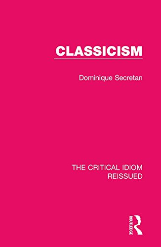 Classicism (The Critical Idiom Reissued)      1st Edition, Kindle Edition