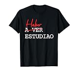 Haber Estudiao Divertida Camiseta