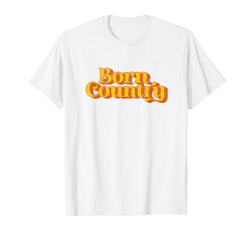 Vintage Born Country Music Concert Southern Saying Retro années 70 T-Shirt