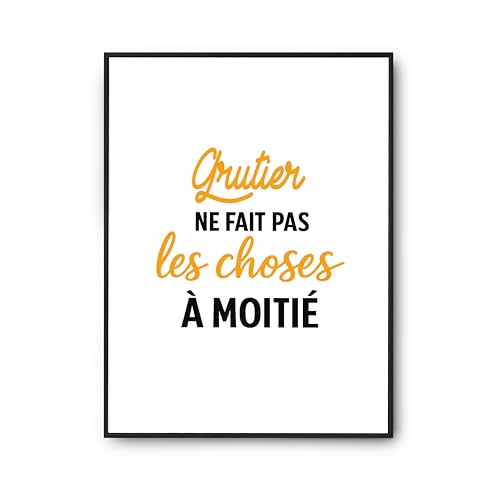 Affiche Grutier humour : rompez la monotonie de vos murs avec un poster citation unique