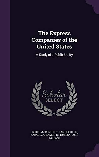 The Express Companies of the United States: A Study of a Public Utility