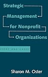 Strategic Management for Nonprofit Organizations: Theory and Cases