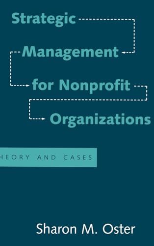 Compare Textbook Prices for Strategic Management for Nonprofit Organizations: Theory and Cases 1 Edition ISBN 9780195085037 by Oster, Sharon M.