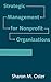 Strategic Management for Nonprofit Organizations: Theory and Cases -  Oster, Sharon M., Hardcover