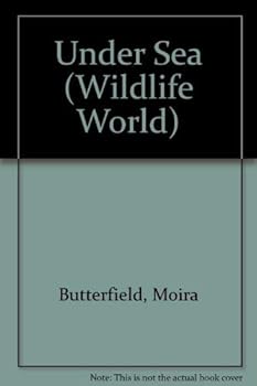 Paperback Under Sea (Wildlife World) Book