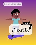 Photo Gallery let me tell you about anxiety (let me tell you about my disability) (english edition) Photo Gallery let me tell you about anxiety (let me tell you about my disability) (english edition)